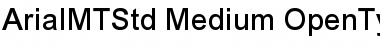 Arial MT Std Medium Font Arial MT Std Medium Font