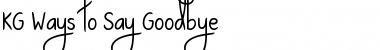 KG Ways to Say Goodbye Regular Font KG Ways to Say Goodbye Regular Font