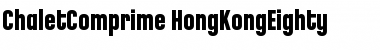 ChaletComprime-HongKongEighty Regular Font ChaletComprime-HongKongEighty Regular Font