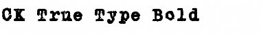 CK True Type Bold Font CK True Type Bold Font