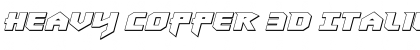Heavy Copper 3D Italic Italic Font Heavy Copper 3D Italic Italic Font