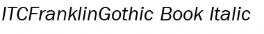 ITCFranklinGothic-Book BookItalic Font ITCFranklinGothic-Book BookItalic Font
