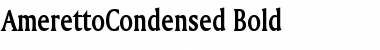 AmerettoCondensed Bold Font AmerettoCondensed Bold Font