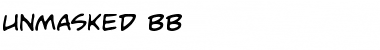 Unmasked BB Regular Font