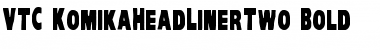VTC-KomikaHeadLinerTwo Bold Font