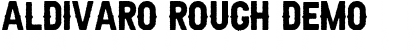 Aldivaro Rough Demo Rough Font
