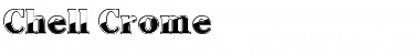 Chell Chrome r&#57266&#57266&#57239!&#57153&#57186 !" Font
