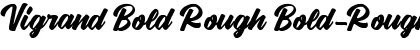 Vigrand Bold Rough Bold-Rough Font