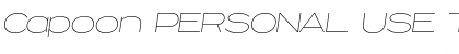 Capoon PERSONAL USE Thin Italic Font