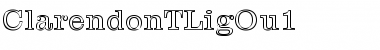ClarendonTLigOu1 Regular Font
