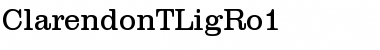 ClarendonTLigRo1 Regular Font