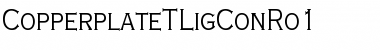 CopperplateTLigConRo1 Regular Font