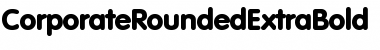 CorporateRoundedExtraBold Regular Font